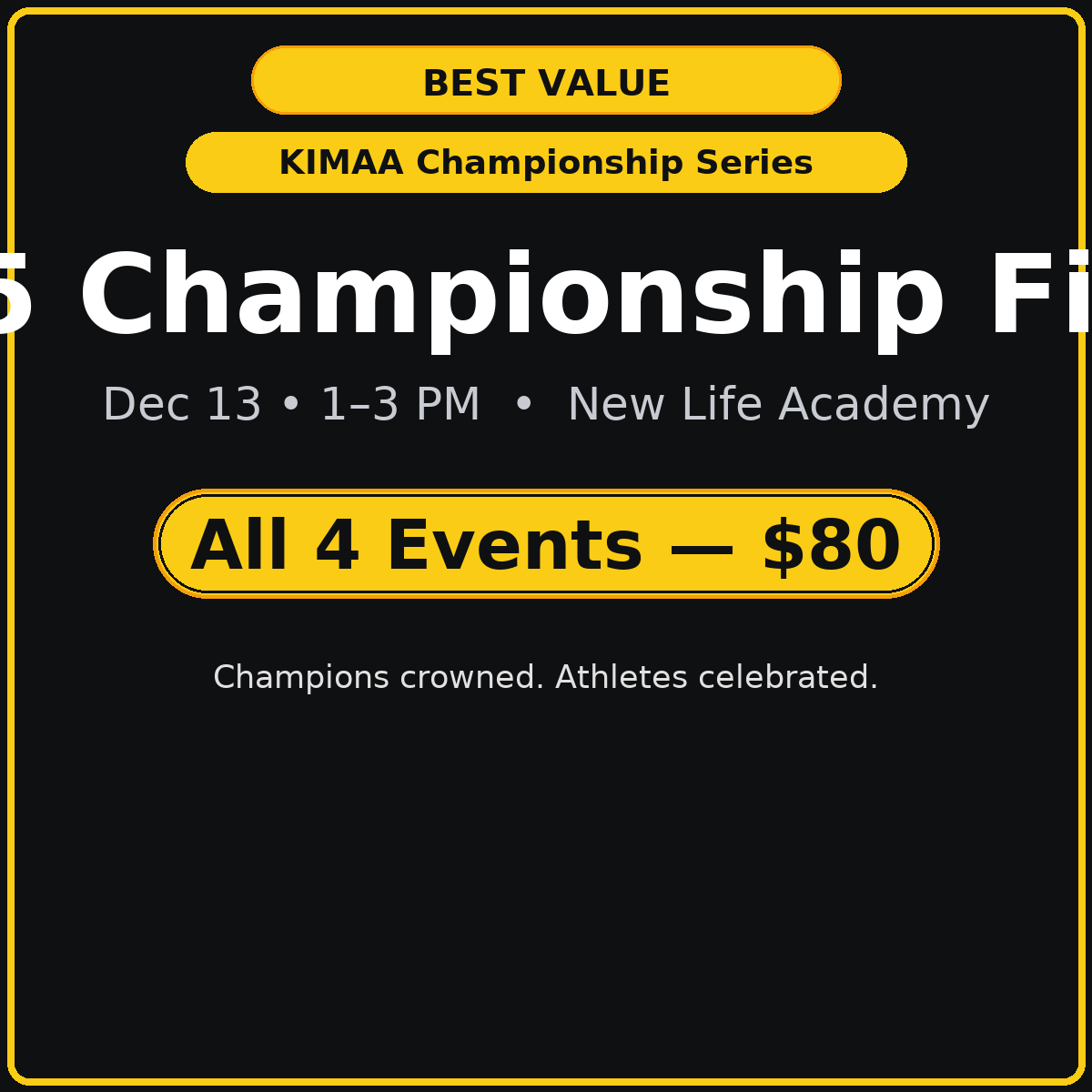 KIMAA 2025 Championship Finale - ⭐ All 4 Events (Full Series) — $80